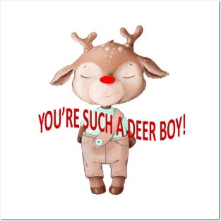 You're Such A Deer Boy! Posters and Art